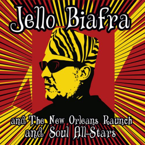 51427_Jello-Biafra-The-New-Orleans-Raunch-And-Soul-All-Stars-walk-on-jindals-splinters-PRE-ORDER.jpg