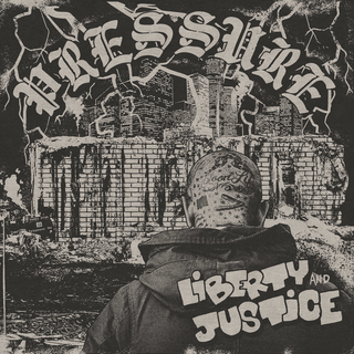 Liberty & Justice - Pressure