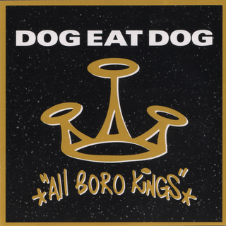 Dog Eat Dog - All Boro Kings