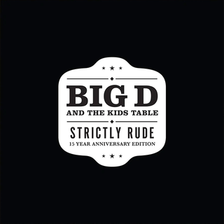 Big D And The Kids Table - Strictly Rude (15 Year Anniversary Edition) black/white 2LP