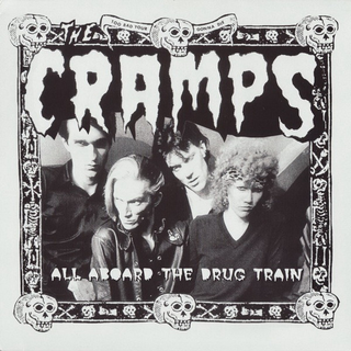 Cramps -  All Aboard The Drug Train LP