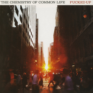 Fucked Up - Chemistry Of Common Life (15th Anniversary) ltd orange 2LP