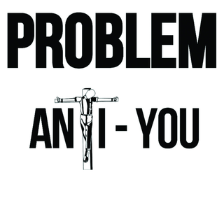 Problem - Anti-You black 7