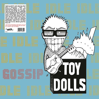 Toy Dolls - Idle Gossip (Reissue) LP