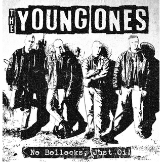 Young Ones, The - No Bollocks, Just Oi!