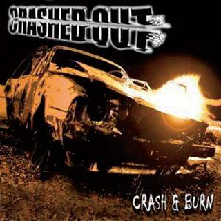 Crashed Out - crash & burn