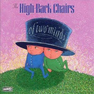 High-Back-Chairs,The - of two minds