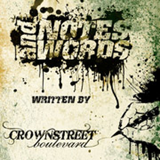 Crownstreet Boulevard - notes & words