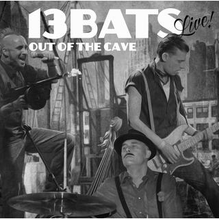 13 Bats - live! out of the cave