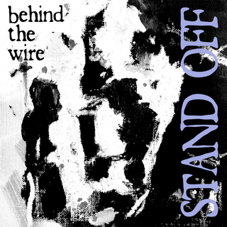 Stand Off - behind the wire