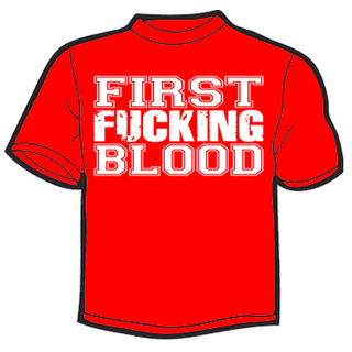First Blood - first fucking blood