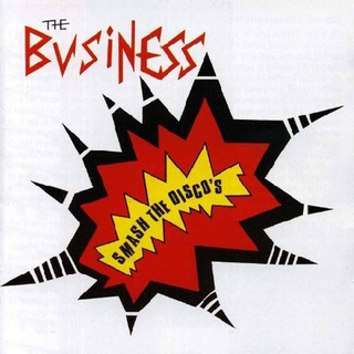 Business, The - Smash The Discos PRE-ORDER