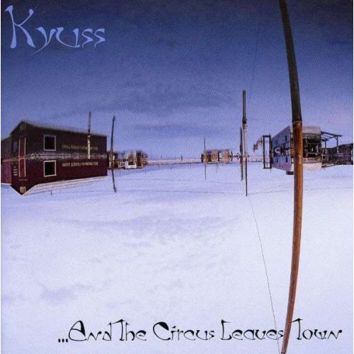 48368_Kyuss-and-the-circus-leaves-town.jpg