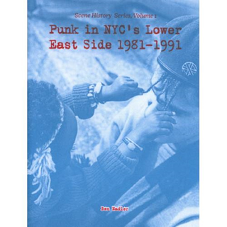 Nadler, Ben - Punk In NYCs Lower East Side 1981-1991 Fanzine #1