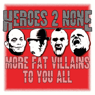 Heroes 2 None - More Fat Villains 2 You All CD