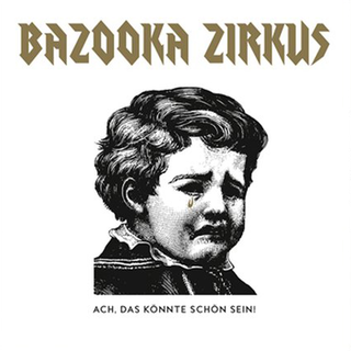 Bazooka Zirkus - Ach, Das Knnte Schn Sein! (cut-out)
