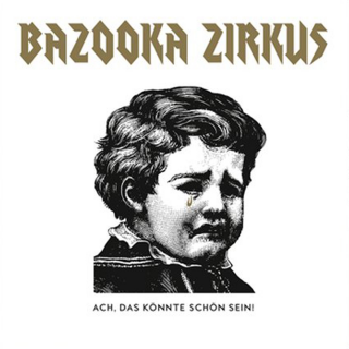 Bazooka Zirkus - Ach, Das Könnte Schön Sein! (cut-out)