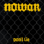 Nowar - Dont Lie