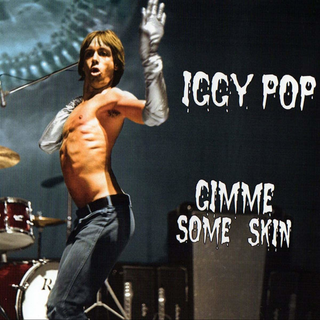 Iggy Pop - Gimme Some Skin: The 7 Collection