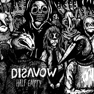 Disavow - Half Empty clear 7