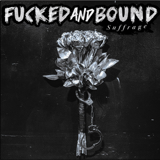 Fucked And Bound - Suffrage clear LP