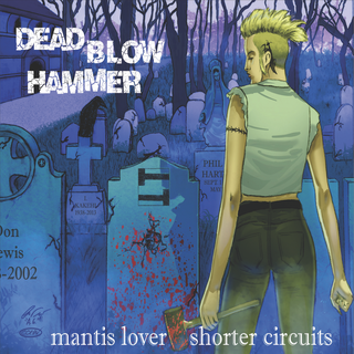 Dead Blow Hammer - Mantis Lover/Shorter Circuits one-sided neon green 12+DLC