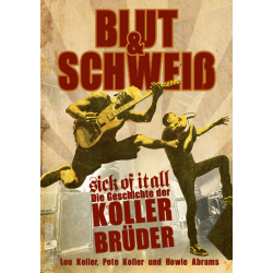 Blut & Schweiß - Sick Of It All: Die Geschichte...