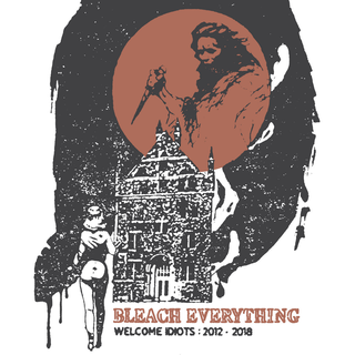 Bleach Everything - Welcome Idiots: 2012-2018 bone black swirl LP