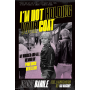 Im Not Holding Your coat: My Bruises And All Memoir Of Punk Rock Rebellion