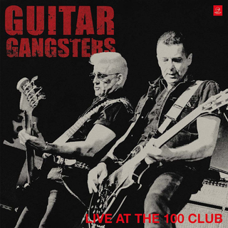 Guitar Gangsters - Live At The 100 Club LP+DLC