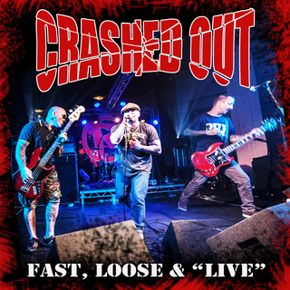Crashed Out - Fast, Loose & Live ltd. red LP