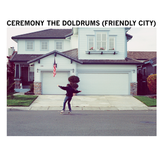 Ceremony - The Doldrums (Friendly City) blue 7