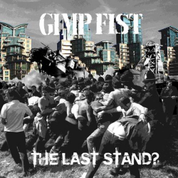 Gimp Fist - The Last Stand?