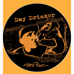 Day Drinker - First Round