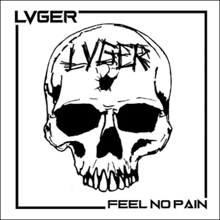 LVGER - Feel No Pain b/w Leaders Of Tomorrow
