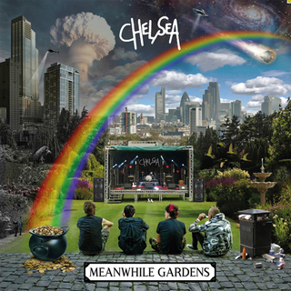 Chelsea - Meanwhile Gardens color LP