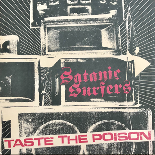 Satanic Surfers - Taste the Poison LP