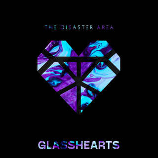 Disaster Area, The - Glasshearts