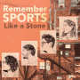 Remember Sports - Like A Stone