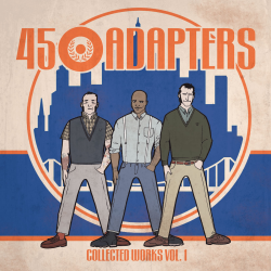 45 Adapters - Collected Works Vol.1