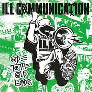 Ill Communication - Ode To The Old Gods / Def Threats in The Hieroglyphics