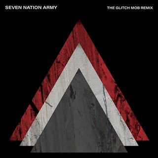 White Stripes, The - Seven Nation Army x The Glitch Mob Remix