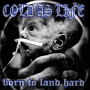 Cold As Life - Born To Land Hard