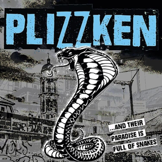 Plizzken - ... And Their Paradise Is Full Of Snakes PRE-ORDER