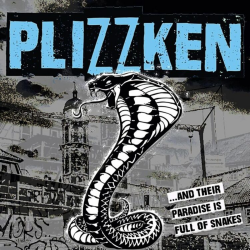 Plizzken - ... And Their Paradise Is Full Of Snakes...