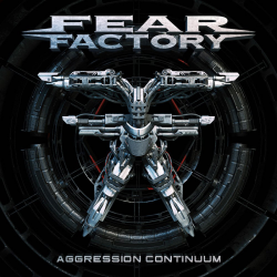 Fear Factory - Aggression Continuum