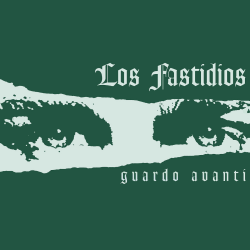 Los Fastidios - Guardo Avanti