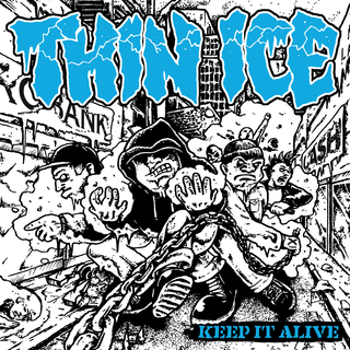 Thin Ice - Keep It Alive