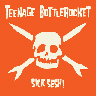 Teenage Bottlerocket - Sick Sesh! black LP