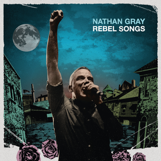 Nathan Gray - Rebel Songs PRE-ORDER CORETEX EXCLUSIVE gold LP